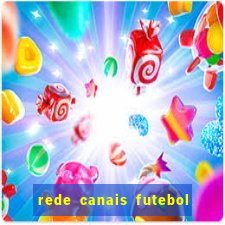 rede canais futebol ao vivo